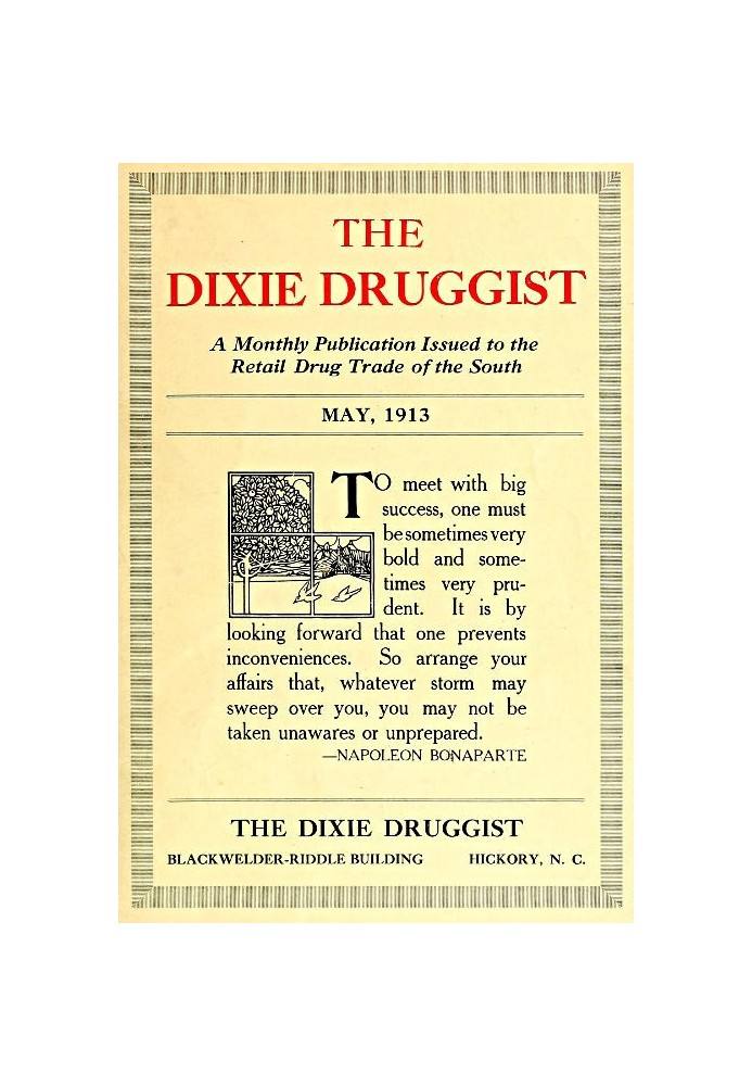 The Dixie Druggist, May, 1913 A Monthly Publication Issued to the Retail Drug Trade of the South