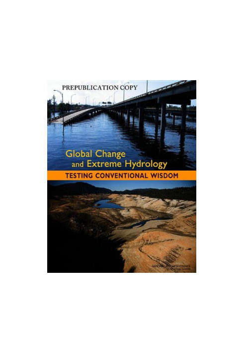 Global Change and Extreme Hydrology:: Testing Conventional Wisdom