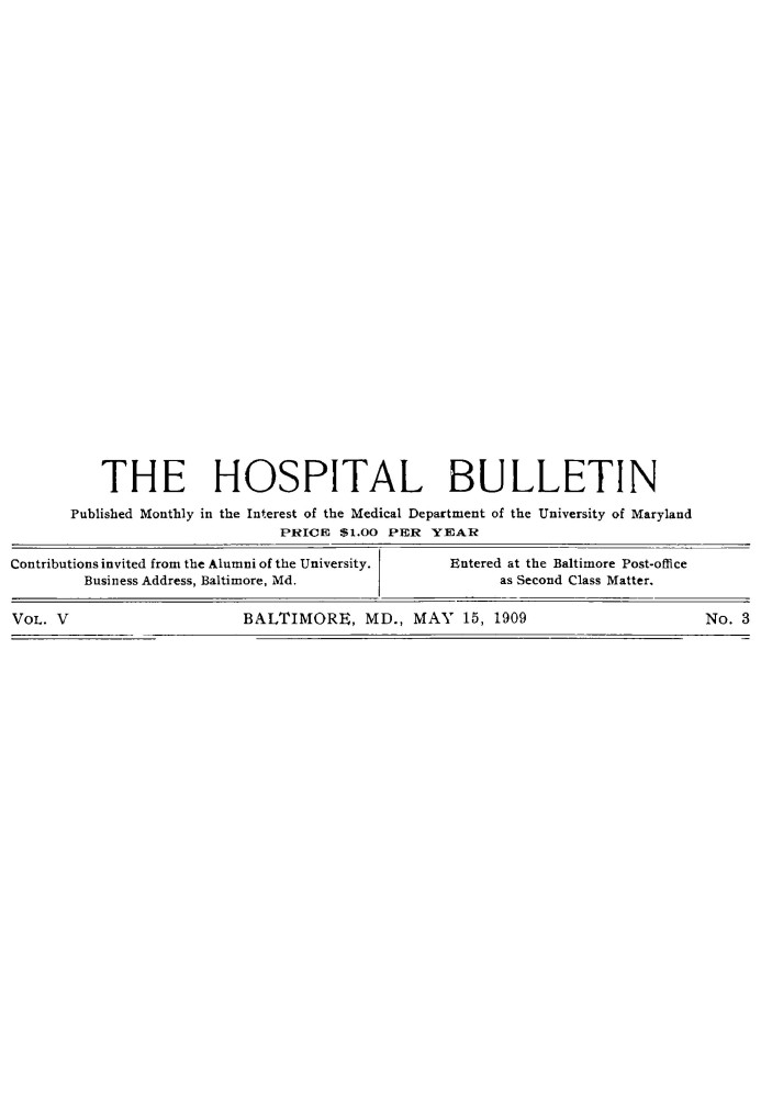 The Hospital Bulletin, Vol. V, № 3, 15 травня 1909 р