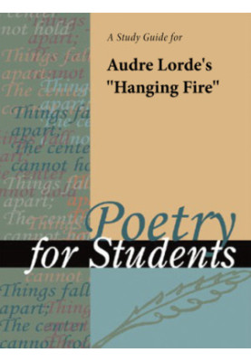 A Study Guide for Audre Lorde's ''Hanging Fire''