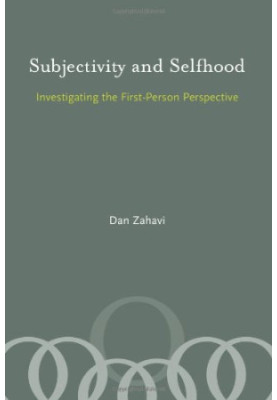 Subjectivity and selfhood : investigating the first-person perspective