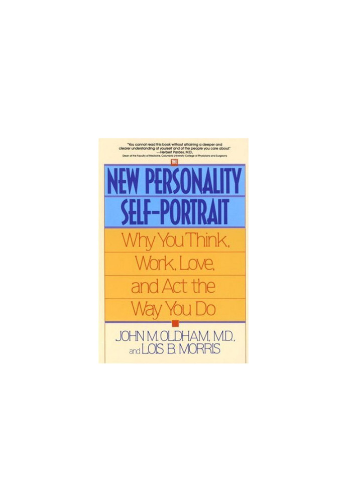 The new personality self-portrait : why you think, work, love, and act the way you do