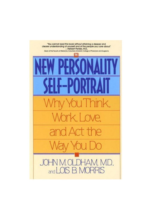 The new personality self-portrait : why you think, work, love, and act the way you do