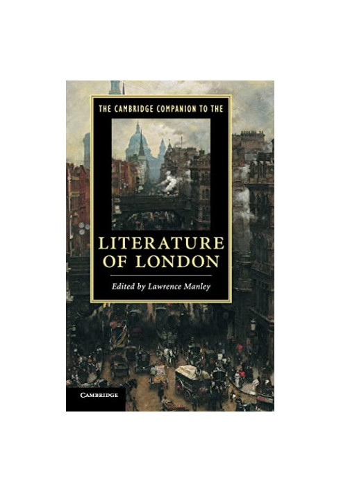 The Cambridge Companion to the Literature of London