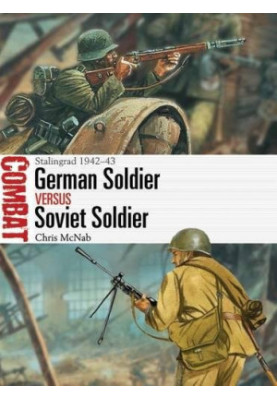 German Soldier vs Soviet Soldier: Stalingrad 1942–43
