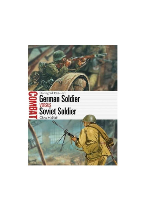 German Soldier vs Soviet Soldier: Stalingrad 1942–43