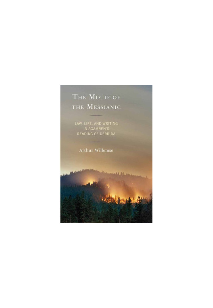 The motif of the Messianic law, life, and writing in Agamben's reading of Derrida