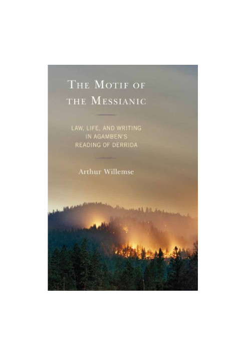 The motif of the Messianic law, life, and writing in Agamben's reading of Derrida