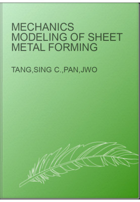 Mechanics Modeling of Sheet Metal Forming