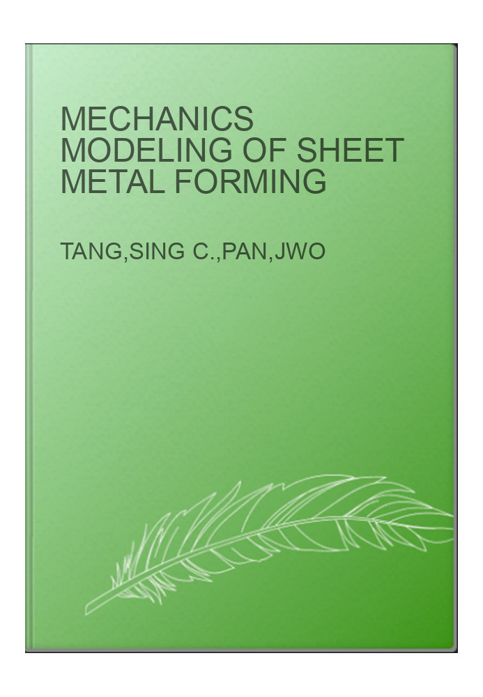 Mechanics Modeling of Sheet Metal Forming