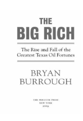 The big rich: the rise and fall of the greatest texas oil fortunes