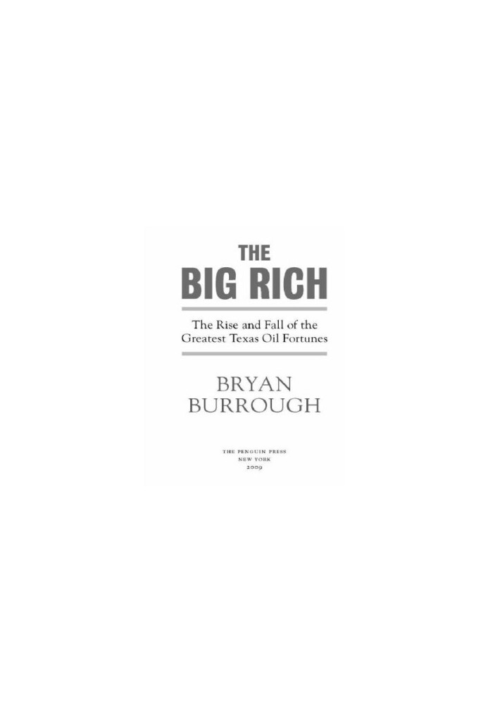 The big rich: the rise and fall of the greatest texas oil fortunes