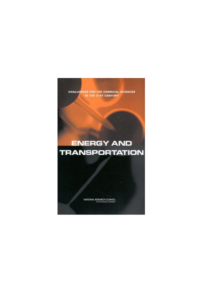 Energy and Transportation: Challenges for the Chemical Sciences in the 21st Century