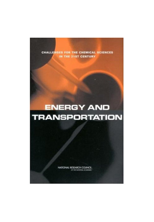 Energy and Transportation: Challenges for the Chemical Sciences in the 21st Century