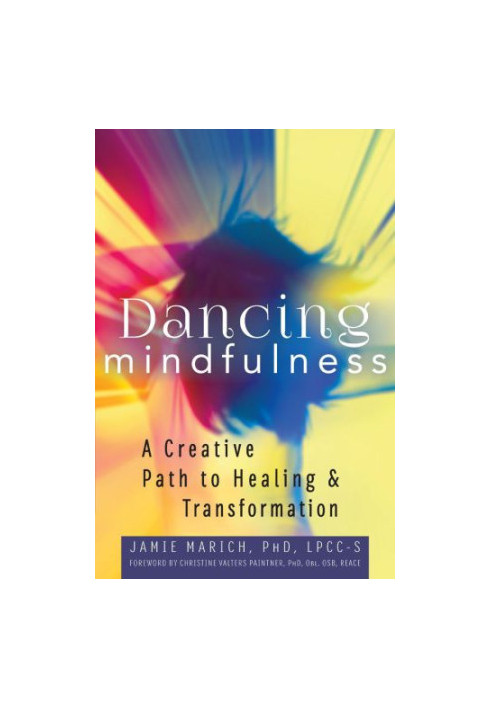 Dancing Mindfulness: A Creative Path to Healing and Transformation