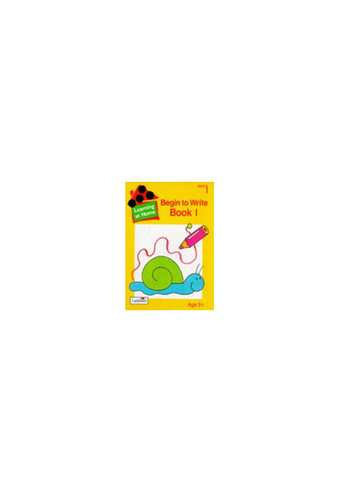 Begin to Write (Learning At Home) (Bk.1)
