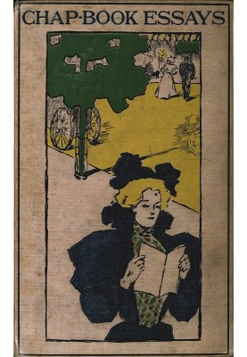 Нариси з книги Chap-Book, яка є збіркою курйозних і цікавих оповідань, історій тощо; нещодавно складений багатьма відомими письм