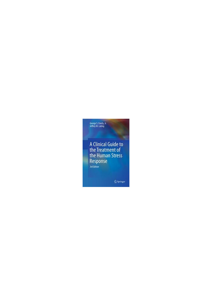 A Clinical Guide to the Treatment of the Human Stress Response