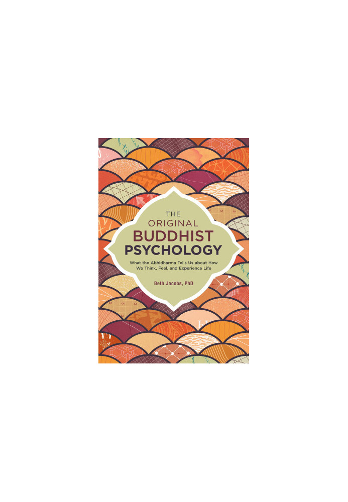 The Original Buddhist Psychology