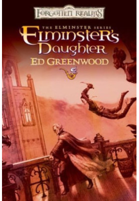 Elminster's Daughter (Forgotten Realms: The Elminster Series)