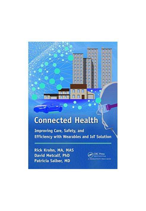Connected Health: Improving Care, Safety, and Efficiency with Wearables and IoT Solution