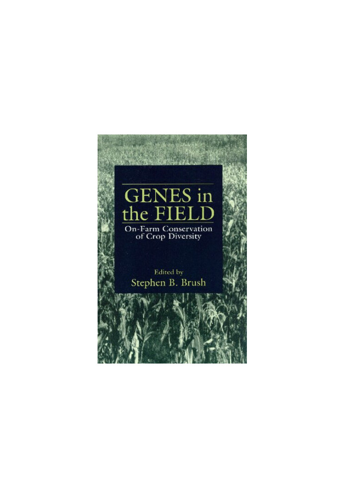 Genes in the Field. On-farm Conservation of Crop Diversity