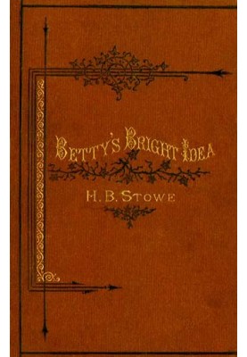 Betty's Bright Idea; Deacon Pitkin's Farm; and the First Christmas of New England