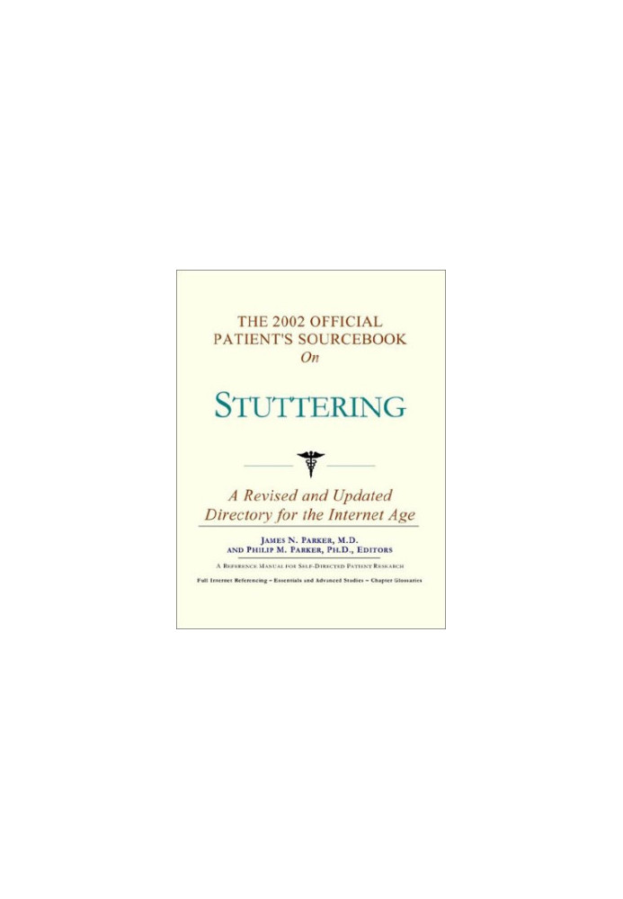 The 2002 Official Patient's Sourcebook on Stuttering