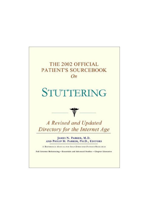 The 2002 Official Patient's Sourcebook on Stuttering