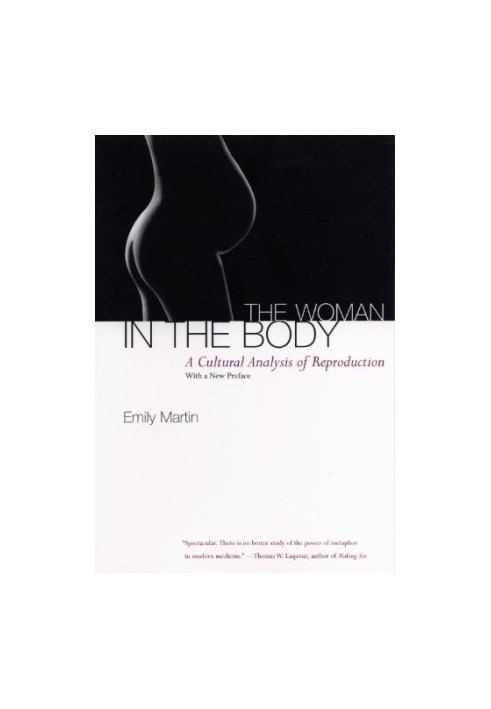The Woman in the Body: A Cultural Analysis of Reproduction