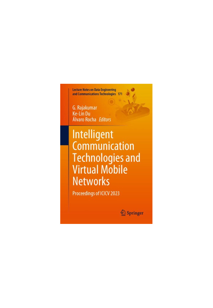 Intelligent Communication Technologies and Virtual Mobile Networks: Proceedings of ICICV 2023