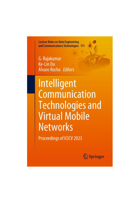 Intelligent Communication Technologies and Virtual Mobile Networks: Proceedings of ICICV 2023