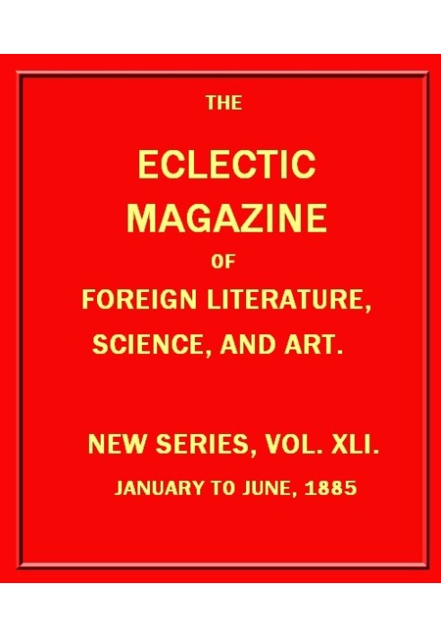 Eclectic Magazine of Foreign Literature, Science, and Art, січень 1885 р