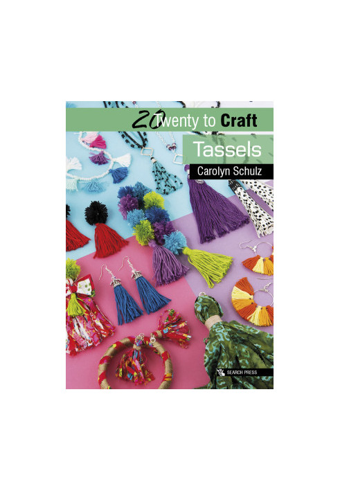 20 to Craft: Tassels (Twenty to Make)