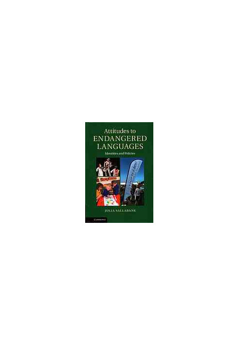 Attitudes to endangered languages : identities and policies