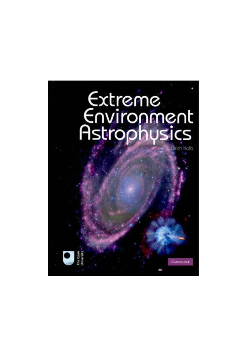 Extreme Environment Astrophysics