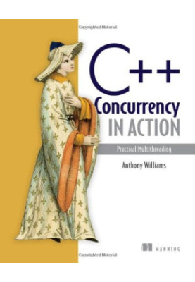 C++ Concurrency in Action: Practical Multithreading