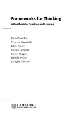 Frameworks for thinking : a handbook for teaching and learning