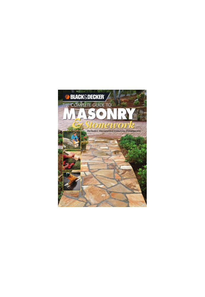 The Complete guide to masonry & stonework: includes decorative concrete treatments