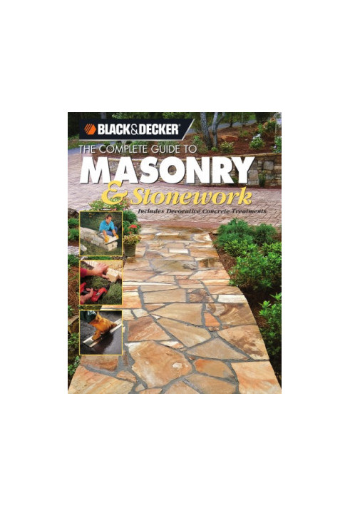 The Complete guide to masonry & stonework: includes decorative concrete treatments