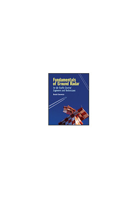 Fundamentals of Ground Radar for Air Traffic Control Engineers and Technicians