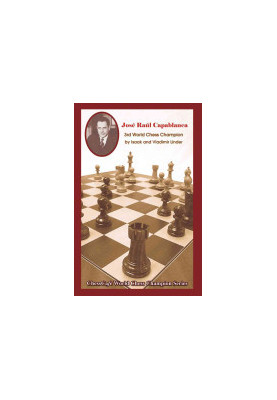 Jose Raul Capablanca: Third World Chess Champion (The World Chess Champions Series)