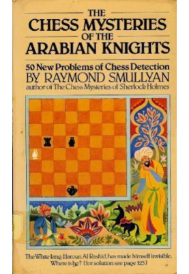 The Chess Mysteries of the Arabian Knights