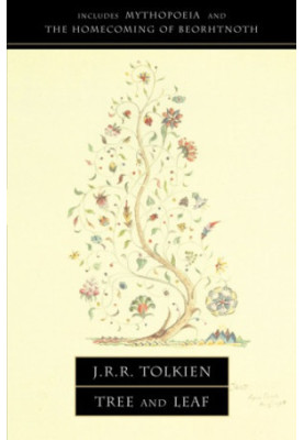 Tree And Leaf: Including Mythopoeia