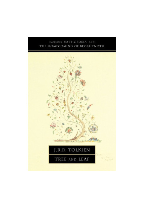 Tree And Leaf: Including Mythopoeia
