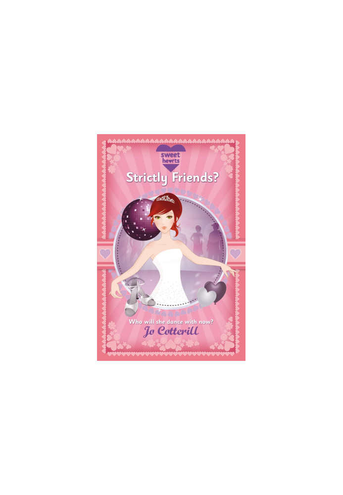 [Sweet Hearts 02] • Strictly Friends?