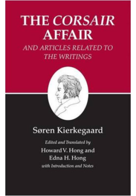 Kierkegaard's Writings, XIII: The "Corsair Affair" and Articles Related to the Writings