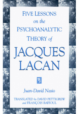 Five Lessons on the Psychoanalytic Theory of Jacques Lacan