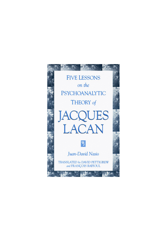 Five Lessons on the Psychoanalytic Theory of Jacques Lacan