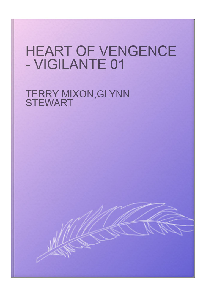 Heart of Vengence - Vigilante 01